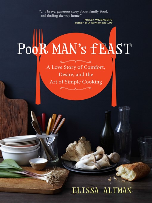Title details for Poor Man's Feast by Elissa Altman - Available